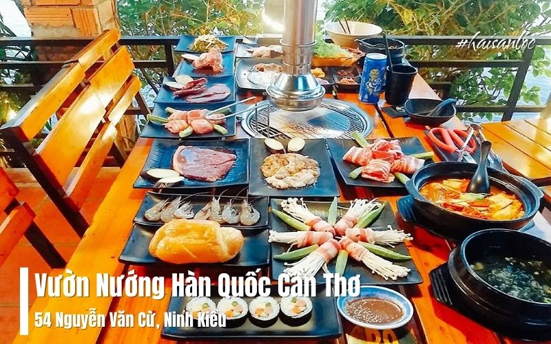 Vườn Nướng Hàn Quốc Cần Thơ – Hương Vị Á Đông Đậm Đà