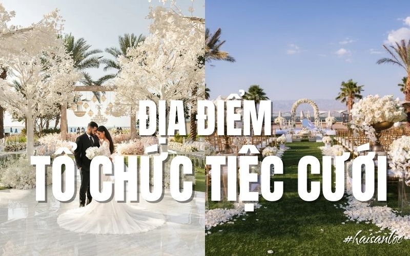 Địa điểm tổ chức tiệc cưới