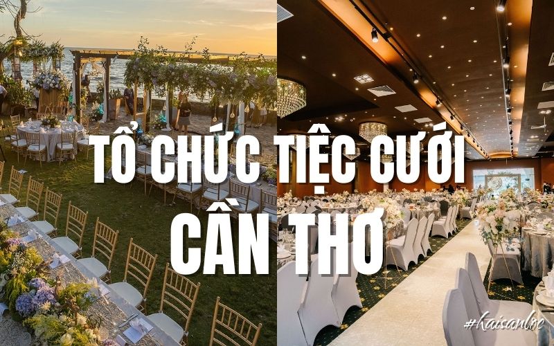 Tổ chức tiệc cưới Cần Thơ