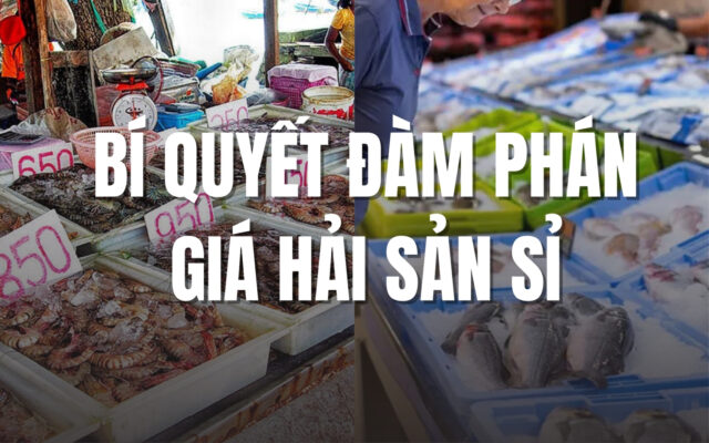 Bí quyết dàm phán giá hải sản sỉ