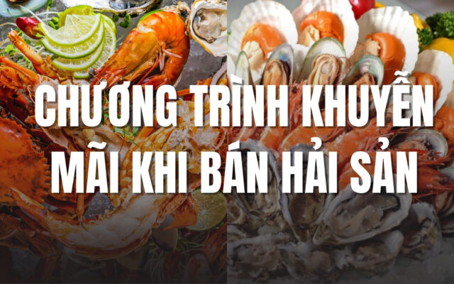 Chương trình khuyến mãi khi bán hải sản