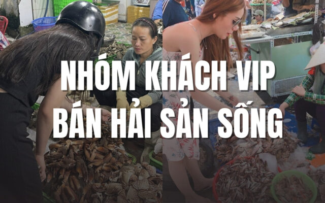 Nhóm khách VIP bán hải sản sống