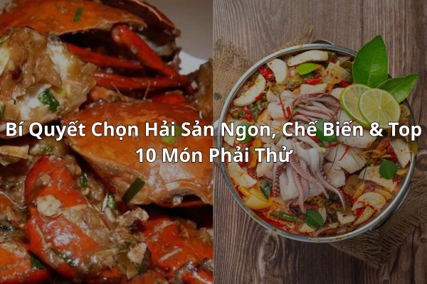 Cách chọn hải sản ngon 2025