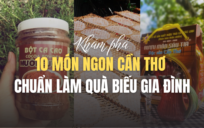 Món ngon Cần Thơ làm quà tặng siêu ý nghĩa