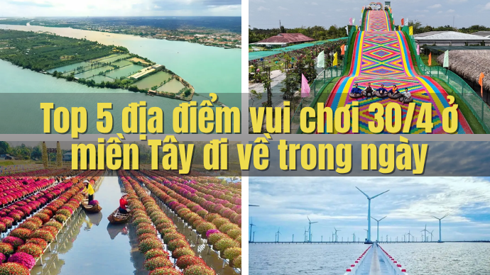 địa điểm vui chơi trong ngày về cho lễ 30/4
